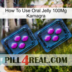 How To Use Oral Jelly 100Mg Kamagra 03